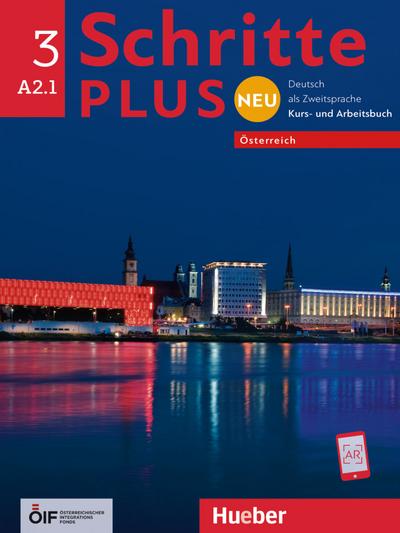 Schritte plus Neu 3 – Österreich: Deutsch als Zweitsprache / Kursbuch + Arbeitsbuch mit Audio-CD zum Arbeitsbuch (Schritte plus Neu - Österreich)