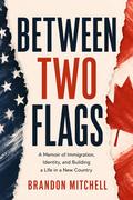 Between Two Flags
