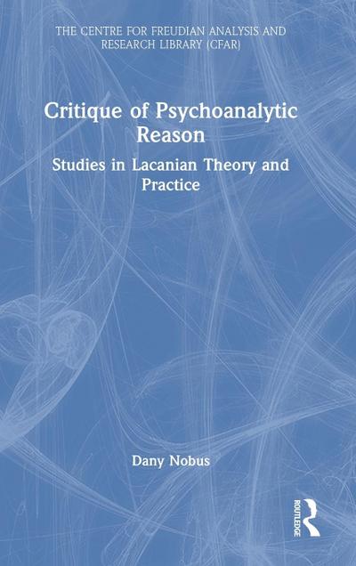 Critique of Psychoanalytic Reason