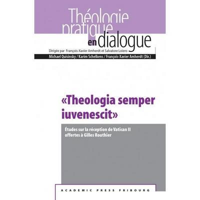 "Theologia semper iuvenescit"