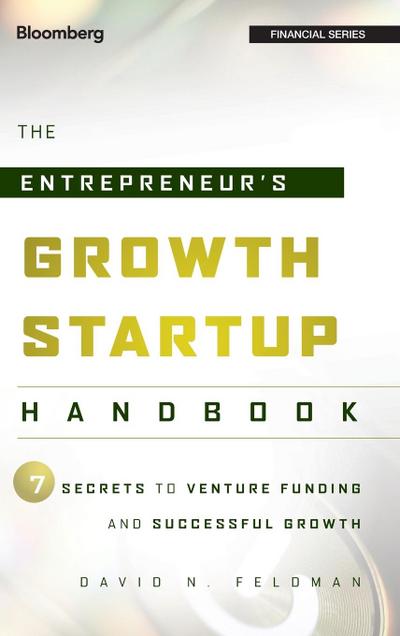 The Entrepreneur’s Growth Startup Handbook