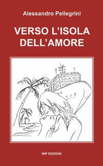 Pellegrini, A: Verso l’isola dell’amore