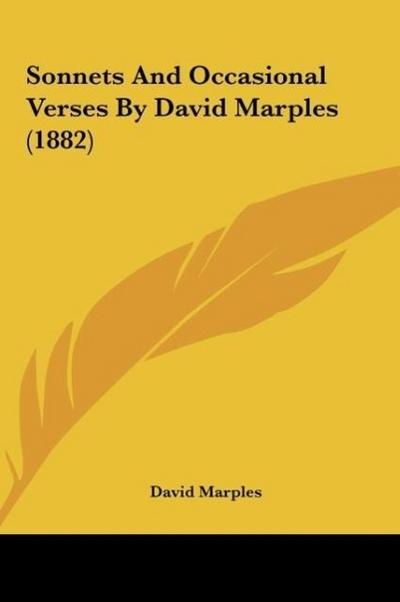 Sonnets And Occasional Verses By David Marples (1882)