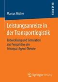 Leistungsanreize in der Transportlogistik von Marcus Müller | Ebook