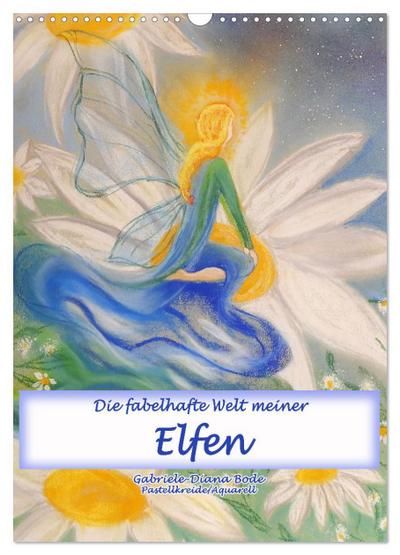 Die fabelhafte Welt meiner Elfen (Wandkalender 2026 DIN A3 hoch), CALVENDO Monatskalender
