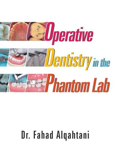 Operative Dentistry in the Phantom Lab