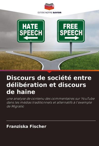 Discours de société entre délibération et discours de haine
