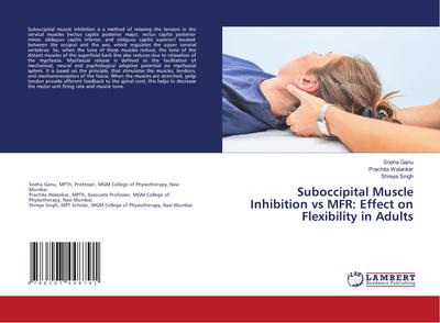 Suboccipital Muscle Inhibition vs MFR: Effect on Flexibility in Adults