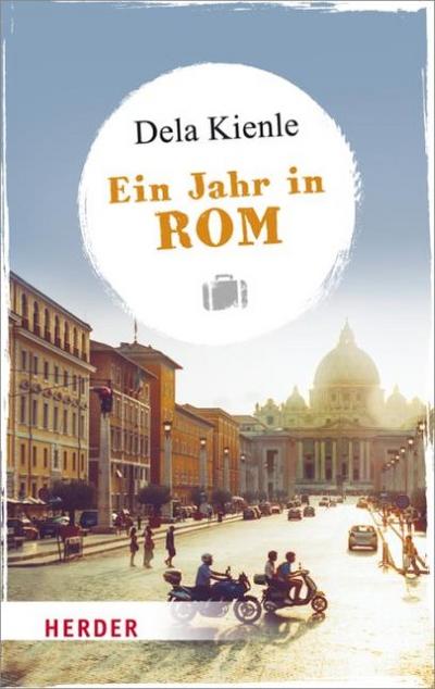 Ein Jahr in Rom (HERDER spektrum)