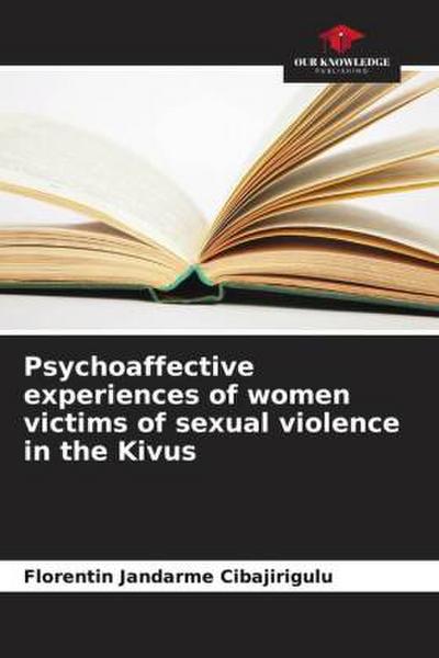 Psychoaffective experiences of women victims of sexual violence in the Kivus