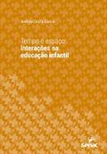 Tempo e espaço: interações na educação infantil