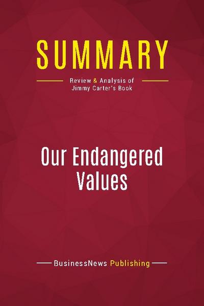 Summary: Our Endangered Values