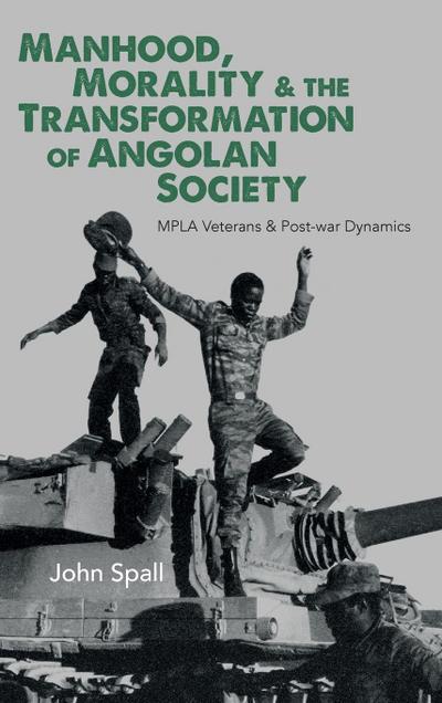 Manhood, Morality & the Transformation of Angolan Society