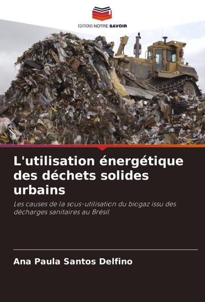 L’utilisation énergétique des déchets solides urbains