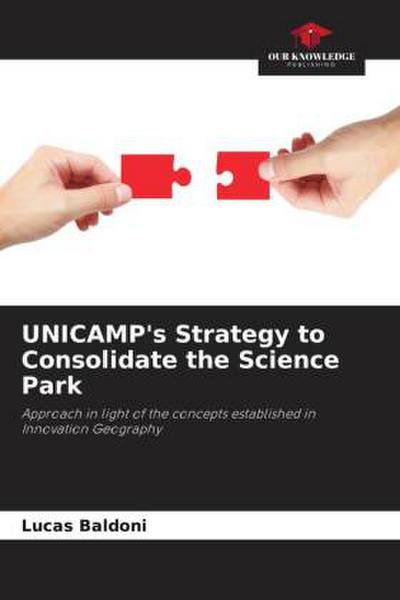 UNICAMP’s Strategy to Consolidate the Science Park
