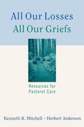All Our Losses, All Our Griefs