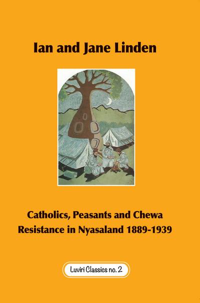Linden: Catholics, Peasants, and Chewa Resistanc