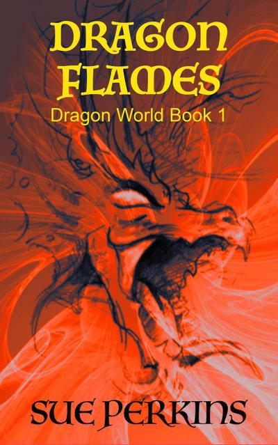 Dragon Flames (Dragon World, #1)