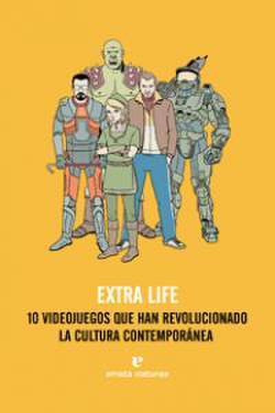 Extra life : 10 videojuegos que han revolucionado la cultura contemporánea