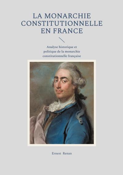 La Monarchie constitutionnelle en France