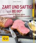 Zart und saftig bei 80°
