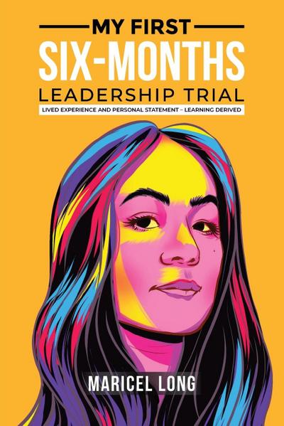 My First Six-Months Leadership Trial
