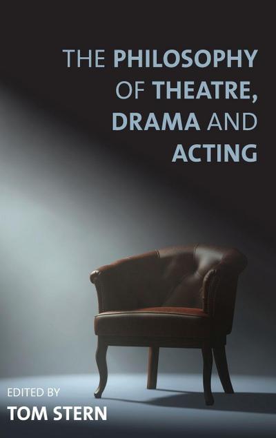 Philosophy of Theatre, Drama and Acting