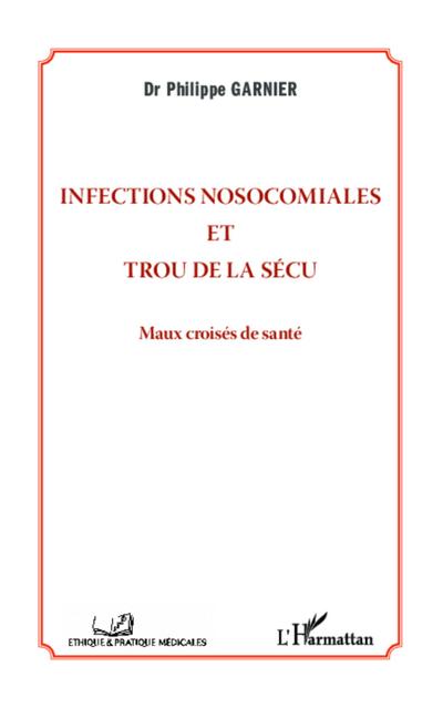 Infections nosocomiales et trou de la sécu