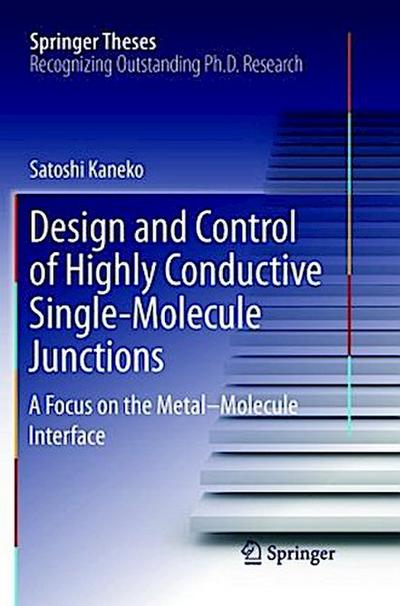 Design and Control of Highly Conductive Single-Molecule Junctions