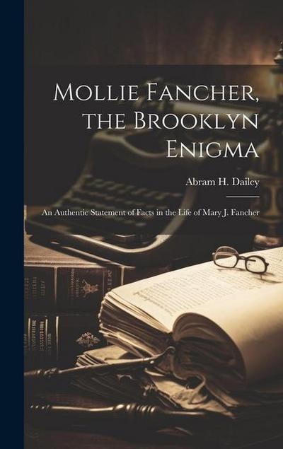 Mollie Fancher, the Brooklyn Enigma