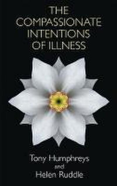 The Compassionate Intentions of Illness