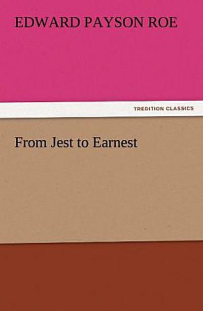 From Jest to Earnest