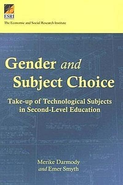 Gender and Subject Choice: Take-Up of Technological Subjects in Second-Level Education