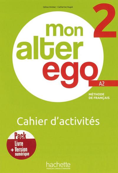 Mon Alter Ego 2. Cahier d’activités - Arbeitsbuch mit Code