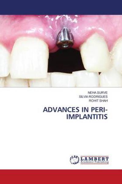 ADVANCES IN PERI-IMPLANTITIS