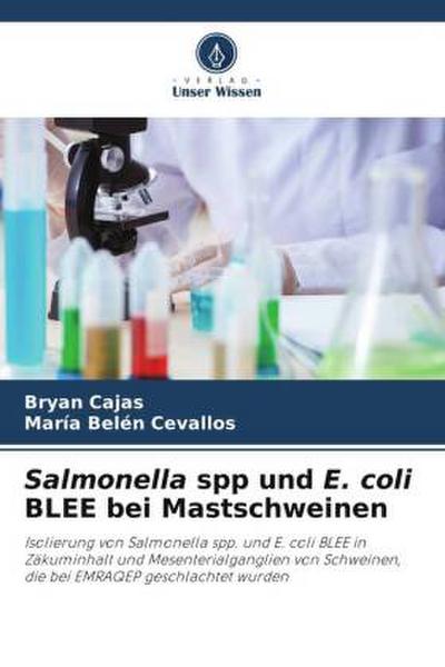 Salmonella spp und E. coli BLEE bei Mastschweinen