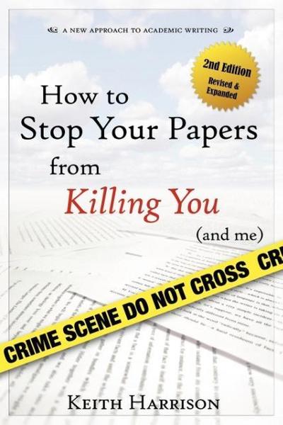 How to Stop Your Papers from Killing You (and Me)