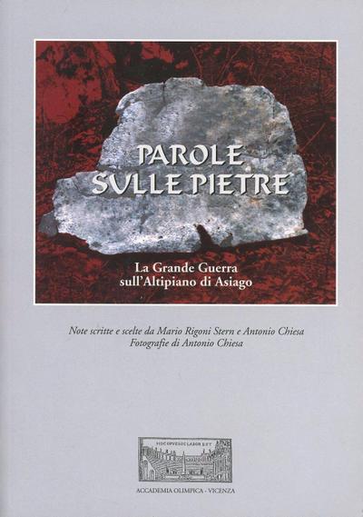 Parole sulle pietre. La grande guerra sull’Altipiano di Asiago