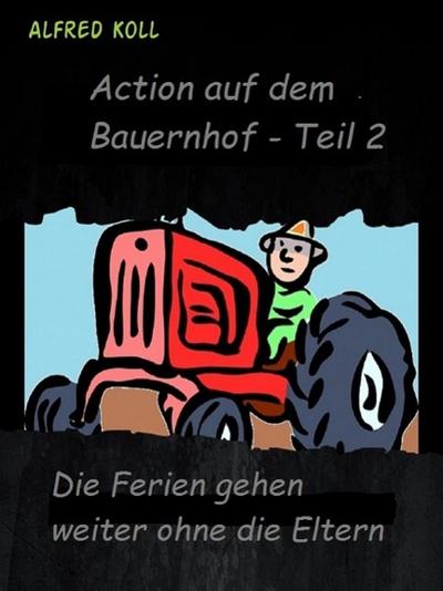 Action auf dem Bauernhof - Teil 2