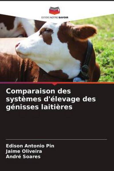 Comparaison des systèmes d’élevage des génisses laitières