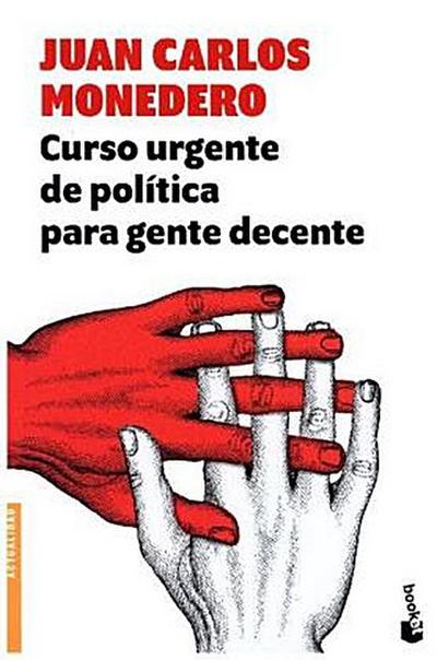 Curso urgente de política para gente decente