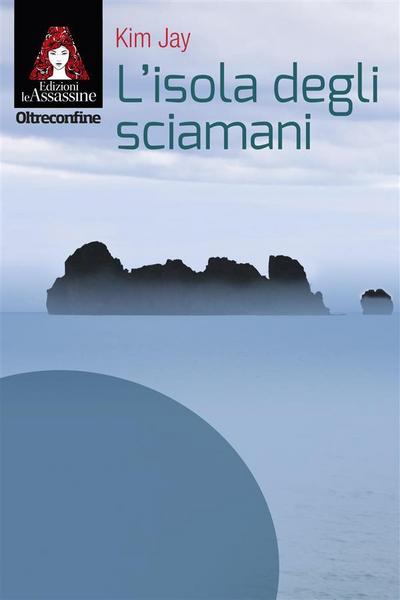 L’isola degli sciamani
