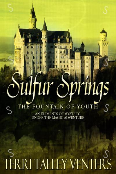 Sulfur Springs (Under The Magic Adventure, #1)