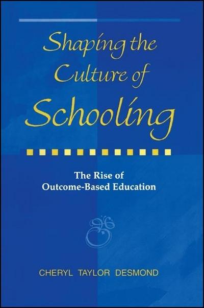 Shaping the Culture of Schooling