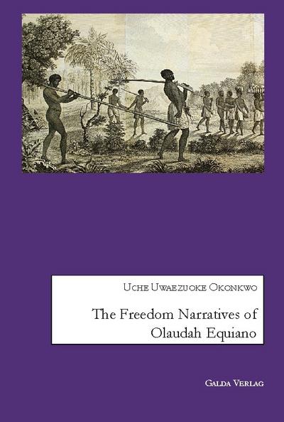 The Freedom Narratives of Olaudah Equiano