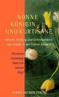 Nonne, Königin und Kurtisane