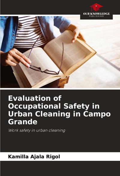 Evaluation of Occupational Safety in Urban Cleaning in Campo Grande