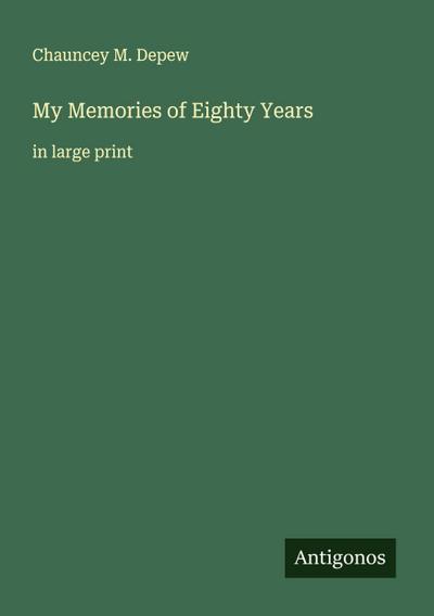 My Memories of Eighty Years