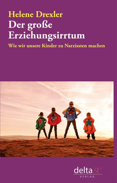 Der große Erziehungsirrtum