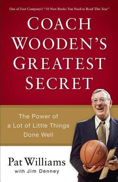 Coach Wooden’s Greatest Secret